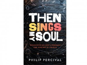 Book Review: Then Sings My Soul- Philip Percival
