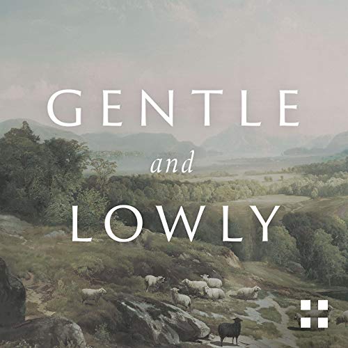 Book Review: Gentle and Lowly by Dane Ortlund